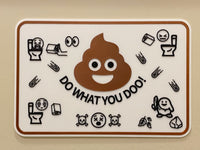 poop emoji. do what you doo sign. manufactured by chuganations 3d lab